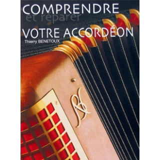 Comprendre et réparer son accordéon Thierry Benetoux