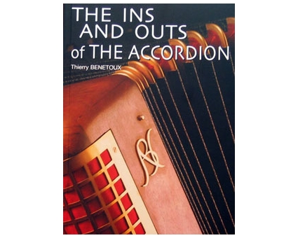 The Ins and Outs of the Accordion Thierry Benetoux